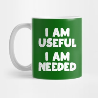 I am Useful. I am Needed. | Life | Quotes | Green Mug